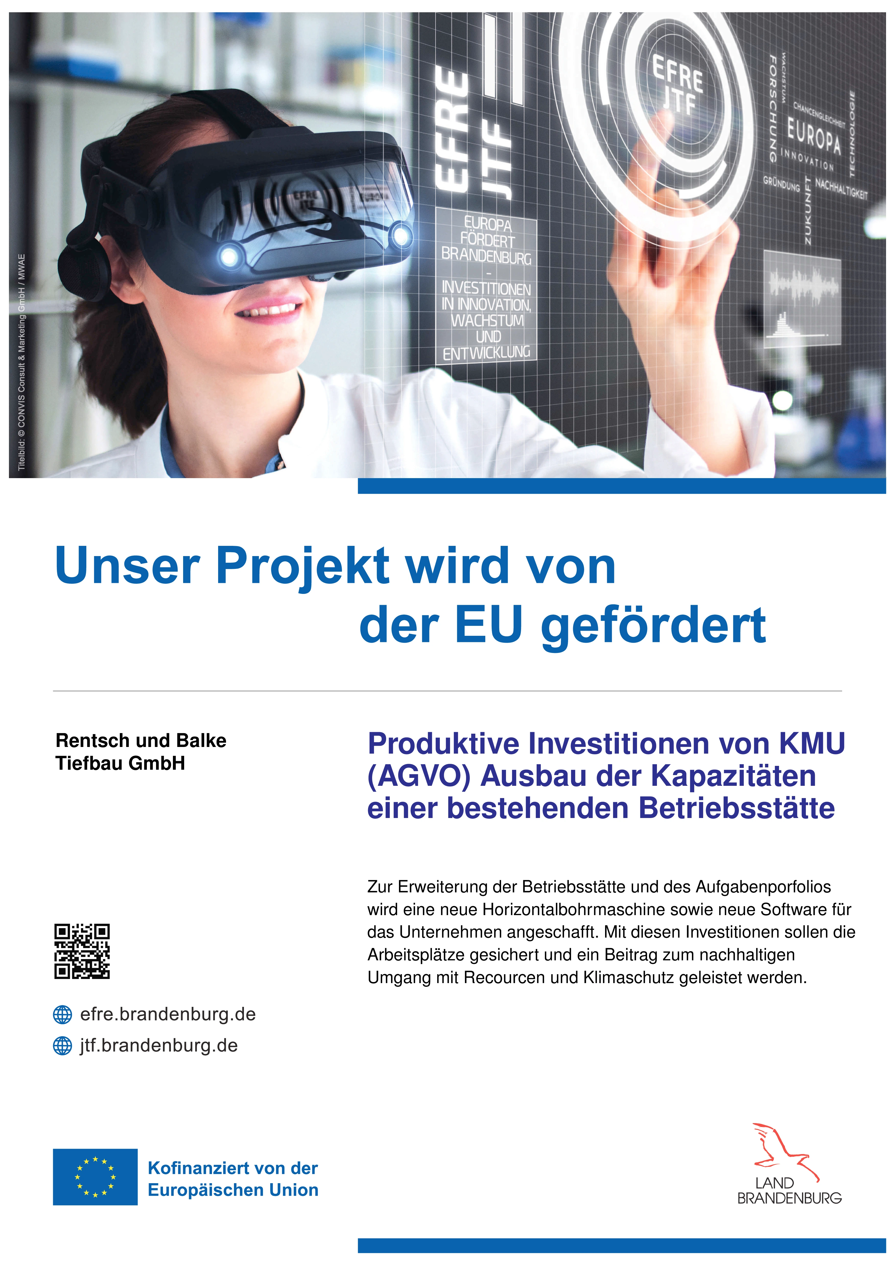 Unser Projekt wird von der EU gefördert. Produktive Investitionen von KMU (AGVO) Ausbau der Kapazitäten einer bestehenden Betriebsstätte. Zur Erweiterung der Betriebsstätte und des Aufgabenporfolios wird eine neue Horizontalbohrmaschine sowie neue Software für das Unternehmen angeschafft. Mit diesen Investitionen sollen die Arbeitsplätze gesichert und ein Beitrag zum nachhaltigen Umgang mit Recourcen und Klimaschutz geleistet werden.